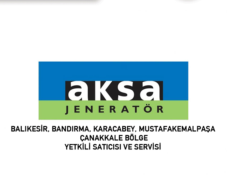 Bandırma jeneratör firmaları arasında farkını bayiliği ve servisliğini sürdürdüğü Aksa