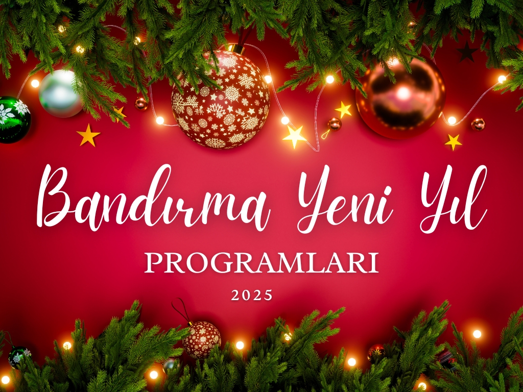 Bandırma ve Erdek'teki yılbaşı programları sürekli güncellenir. Her gün yeni