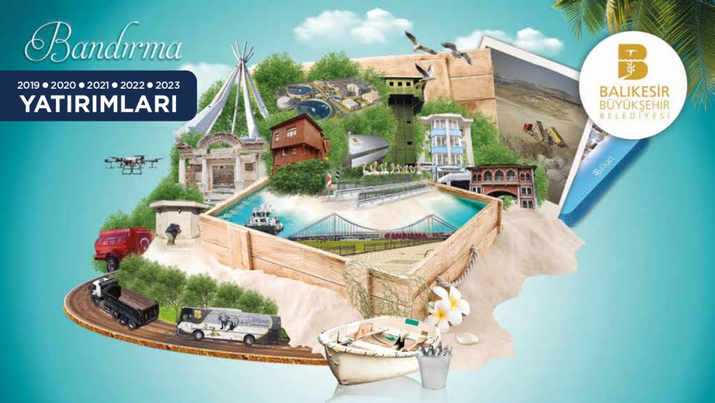 Yücel Yılmaz yönetimindeki Balıkesir Büyükşehir Belediyesi'nin 5 yılda Bandırma'ya ne