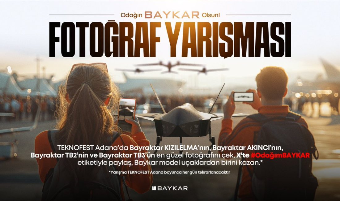 Baykar, 2-6 Ekim tarihleri arasında Adana’nın Şakirpaşa Havalimanı’nda düzenlediği “Odağın