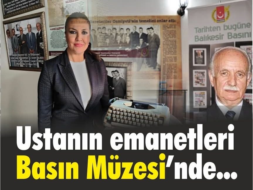 Usta Kalemin Mirası Korunuyor Balıkesir Gazeteciler Cemiyeti (BGC) kurucularından ve