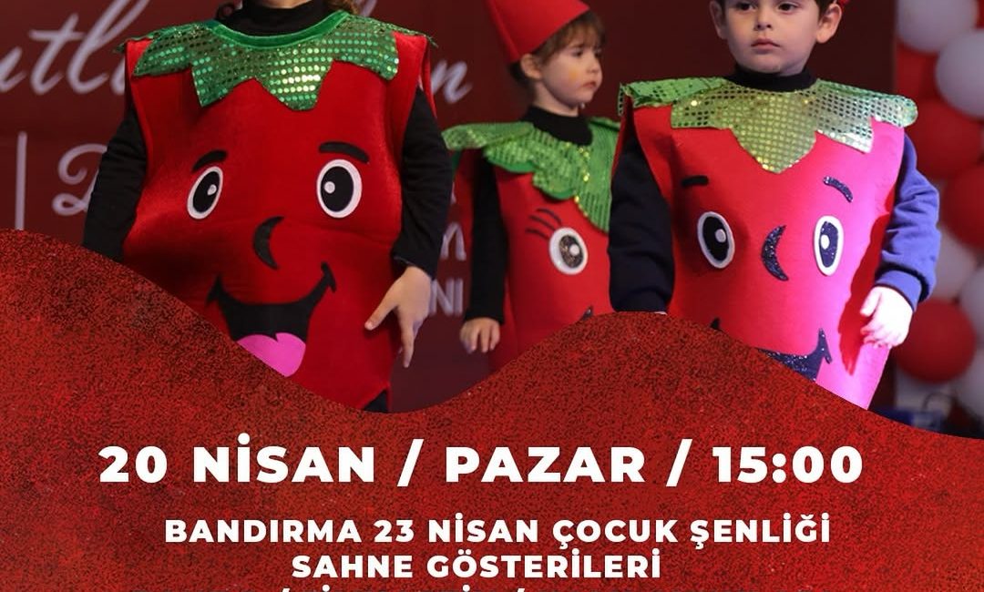 Bandırma’da 23 Nisan Kutlamaları Başlıyor Bandırma Belediyesi, 23 Nisan Ulusal