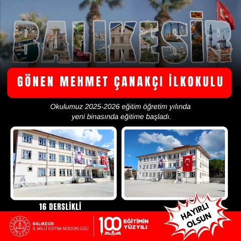Gönen Mehmet Çanakçı İlkokulu, yeni binasında eğitim öğretime başladı. Balıkesir’in