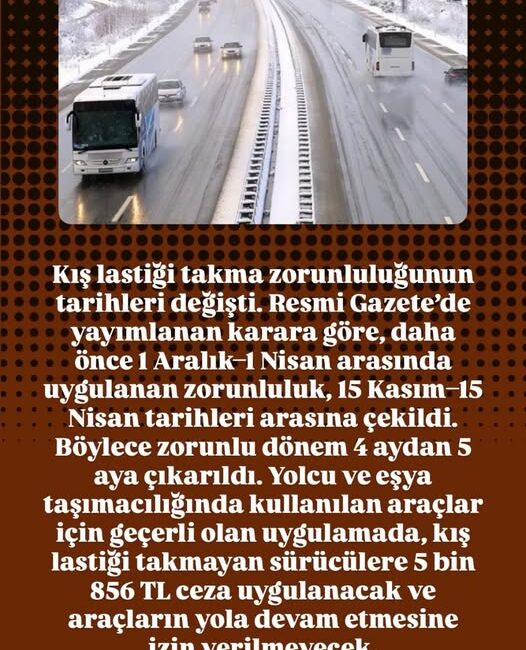 Kış Lastiği Zorunluluğu GenişletildiResmî Gazete’de yayımlanan yeni bir kararla, kış