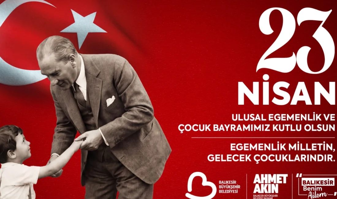 “23 NİSAN DÜNYA ÇOCUKLARINA ARMAĞAN EDİLEN DÜNYANIN İLK VE TEK