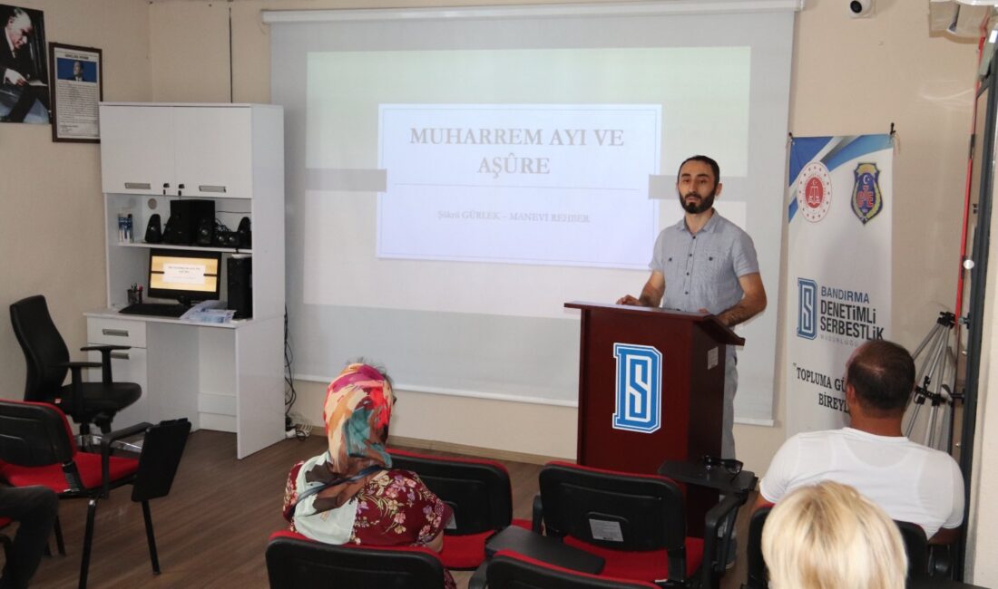 Bandırma Denetimli Serbestlik Müdürlüğü, Aşure Günü semineriyle yükümlülere paylaşma, hoşgörü