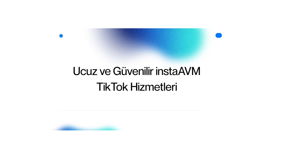 TikTok takipçi, beğeni ve izlenme hizmetlerini keşfedin. TikTok instaAVM hizmetleriyle