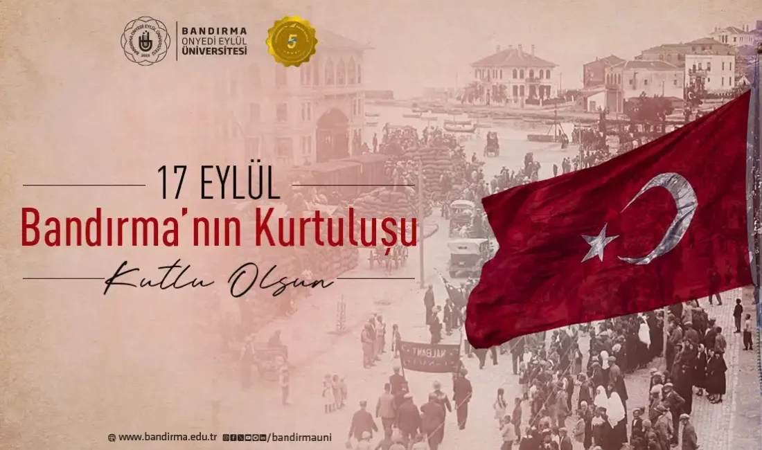 Bandırma Onyedi Eylül Üniversitesi Rektörü Prof. Dr. İsmail Boz'dan Bandırma'nın
