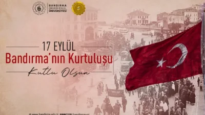 Bandırma Onyedi Eylül Üniversitesi Rektörü Prof. Dr. İsmail Boz'dan Bandırma'nın