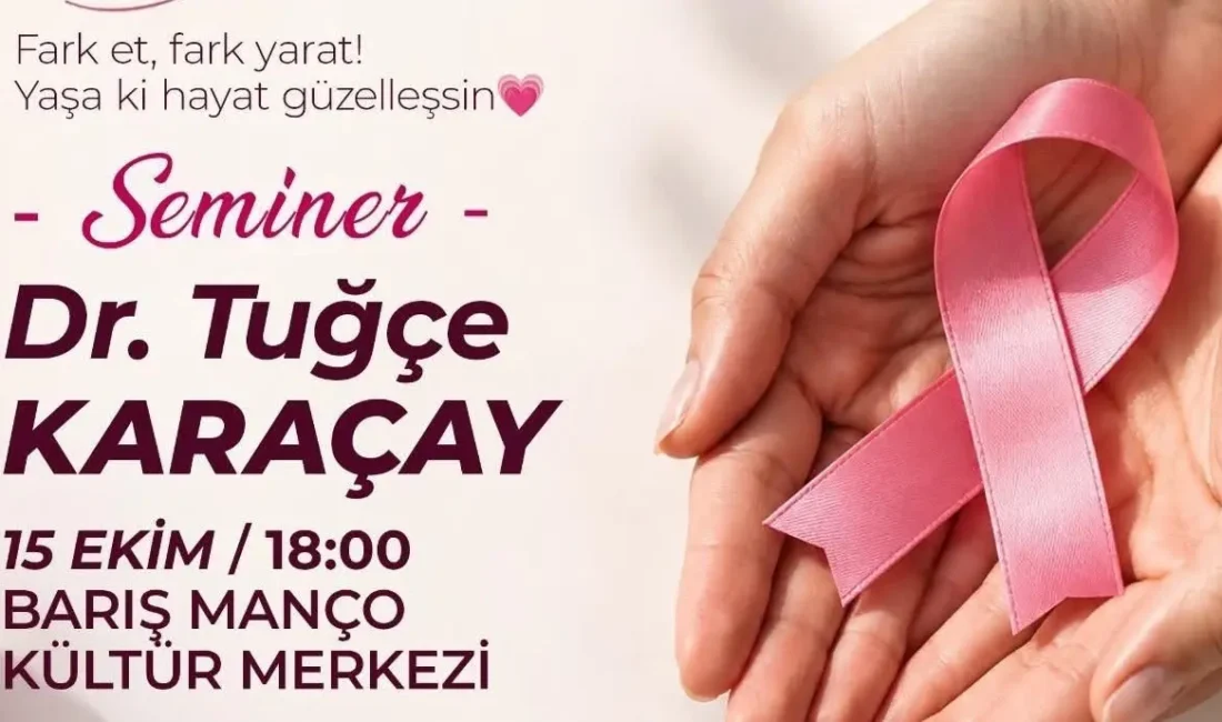 Bandırma'da meme kanseri farkındalığı için Dr. Tuğçe Karaçay seminer veriyor!