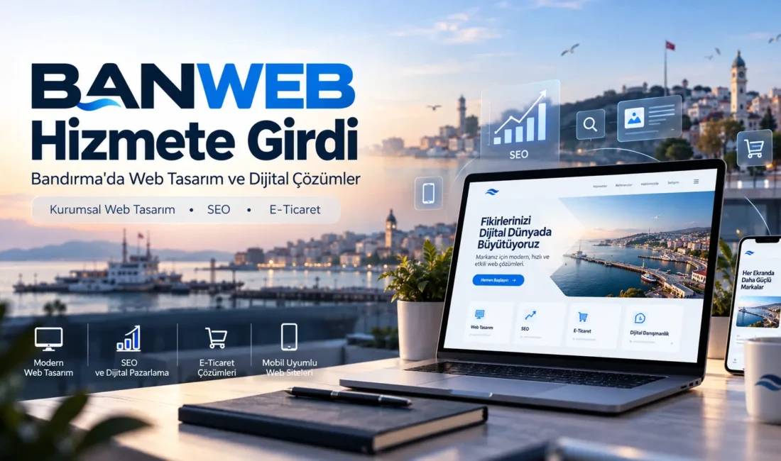 Bandırma’da işletmelere yönelik profesyonel web tasarım ve dijital çözümler sunan