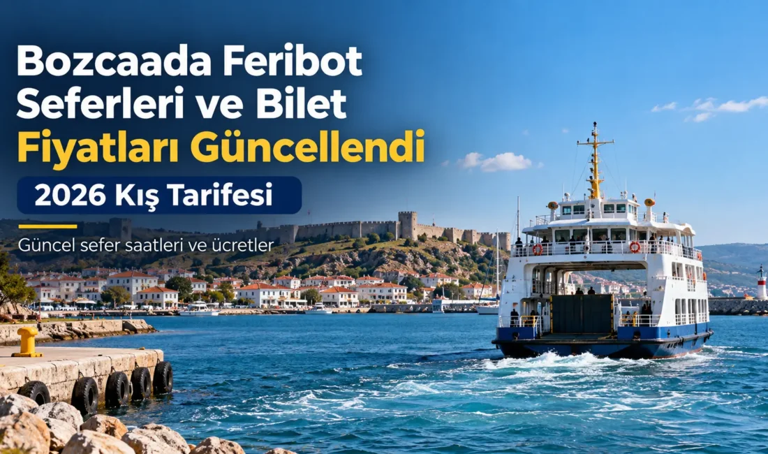 Bozcaada feribot seferleri ve güncel bilet fiyatları belli oldu. GESTAŞ