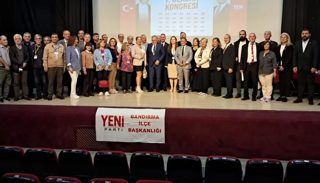 Yeni Parti Bandırma İlçe Teşkilatı 1. Olağan Genel Kurulu'nda yeni